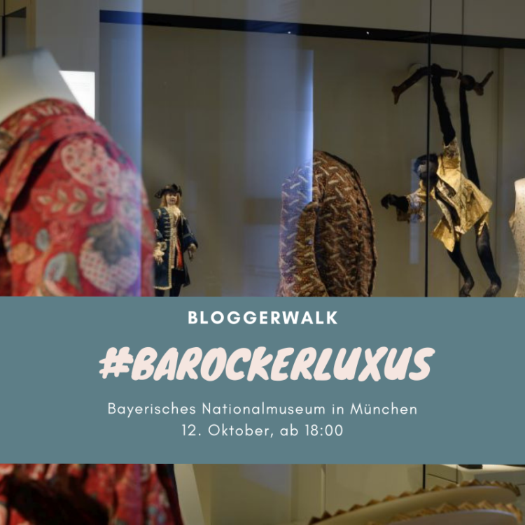 3 Plätze für Mitglieder des Bloggerclub e.V.: BloggerWalk #BarockerLuxus im Bayerisches Nationalmuseum